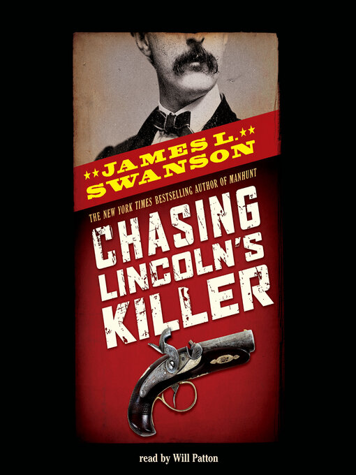 Title details for Chasing Lincoln's Killer by James L. Swanson - Wait list